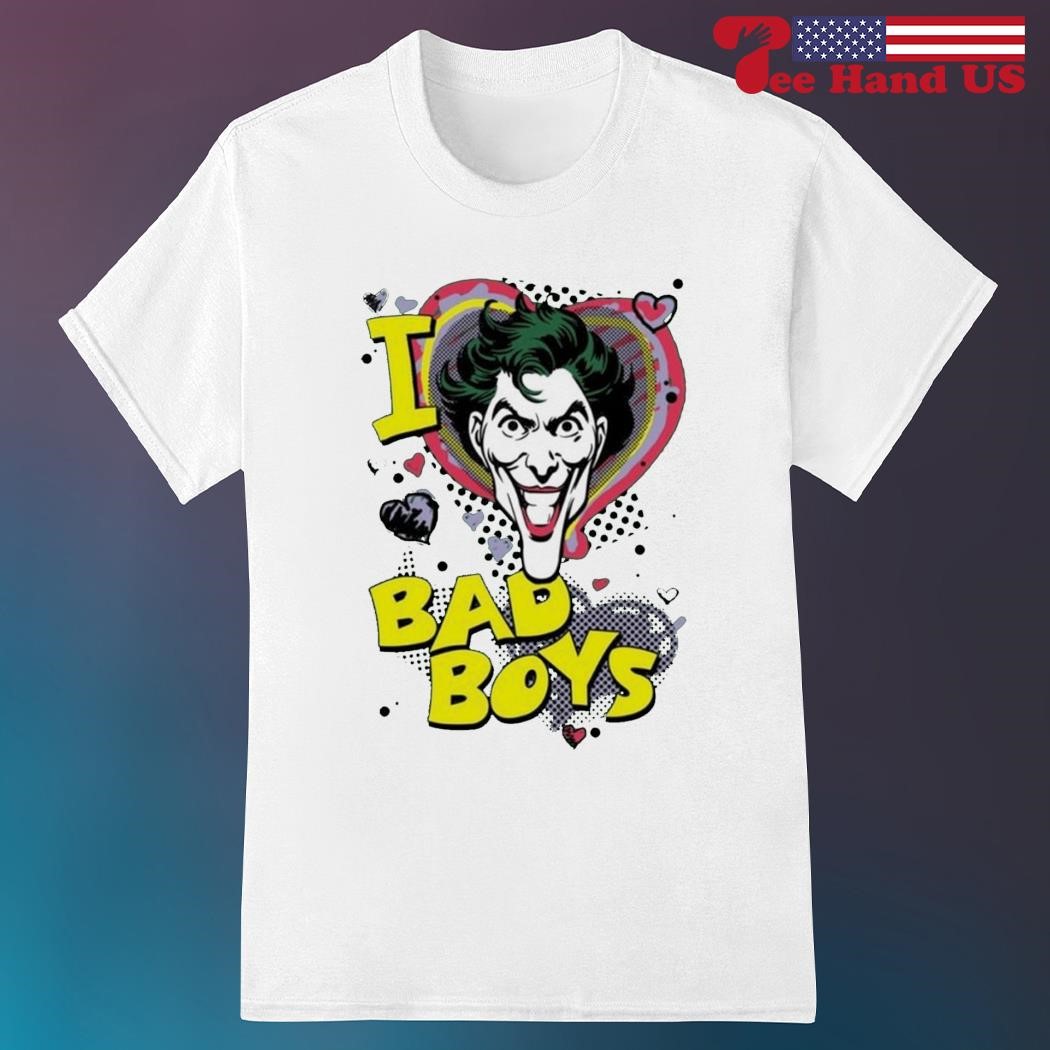 Joker I heart bad boys shirt