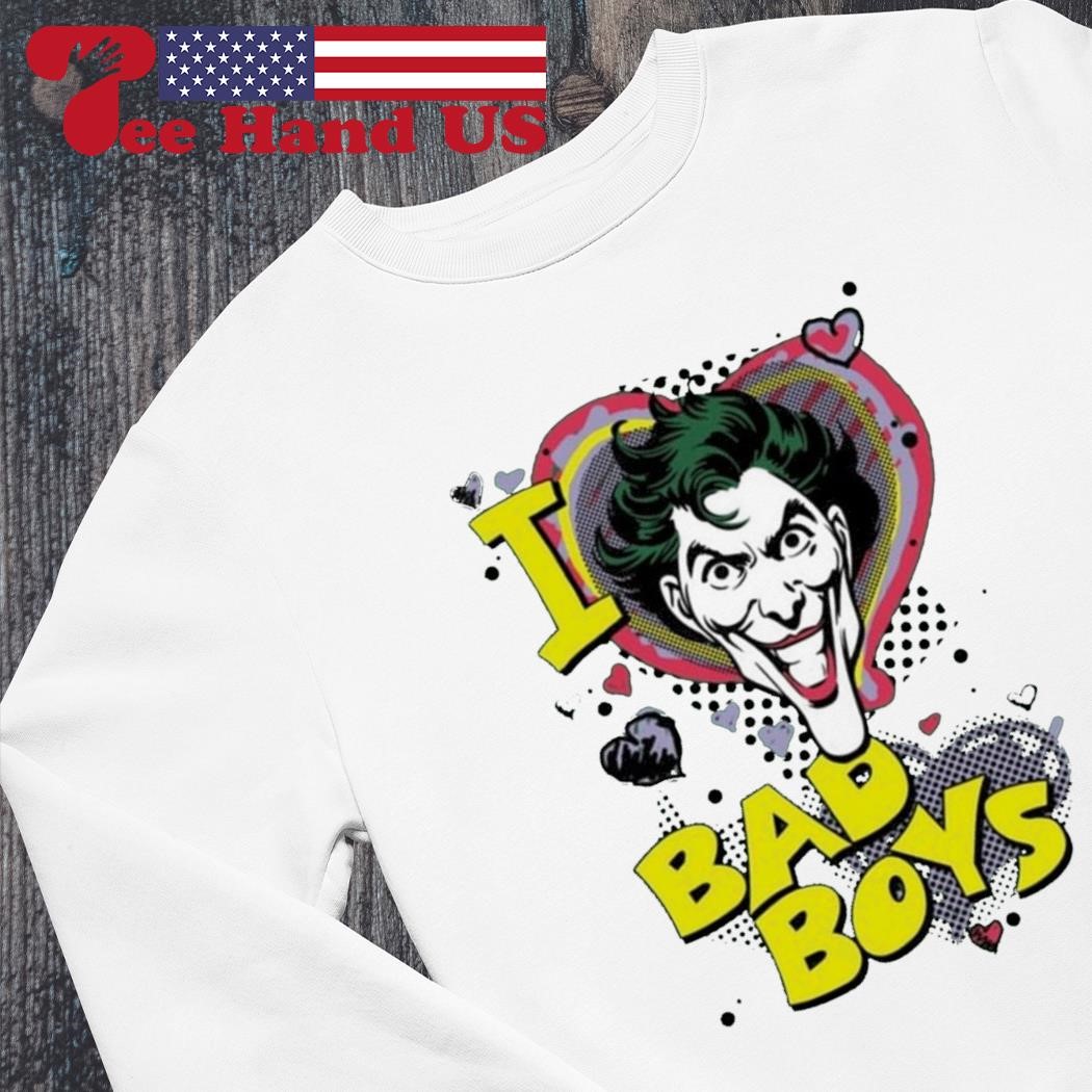 Joker I heart bad boys shirt