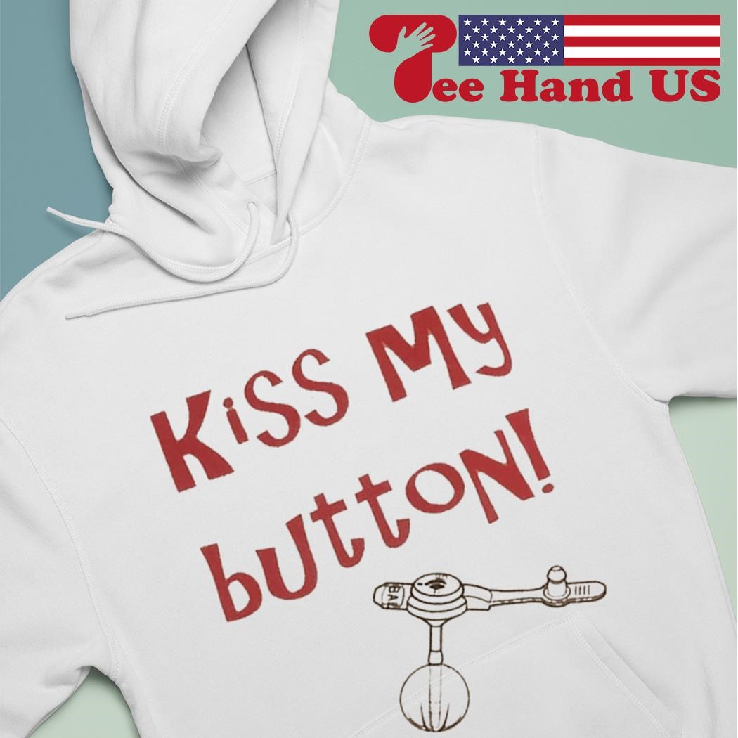 Kiss my button shirt