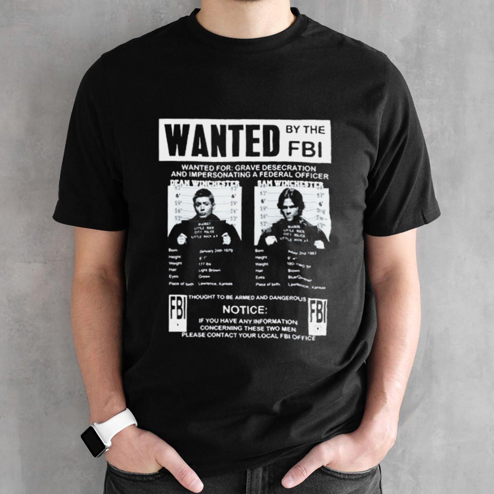 Supernatural Wanted By The Fbi T Shirt
