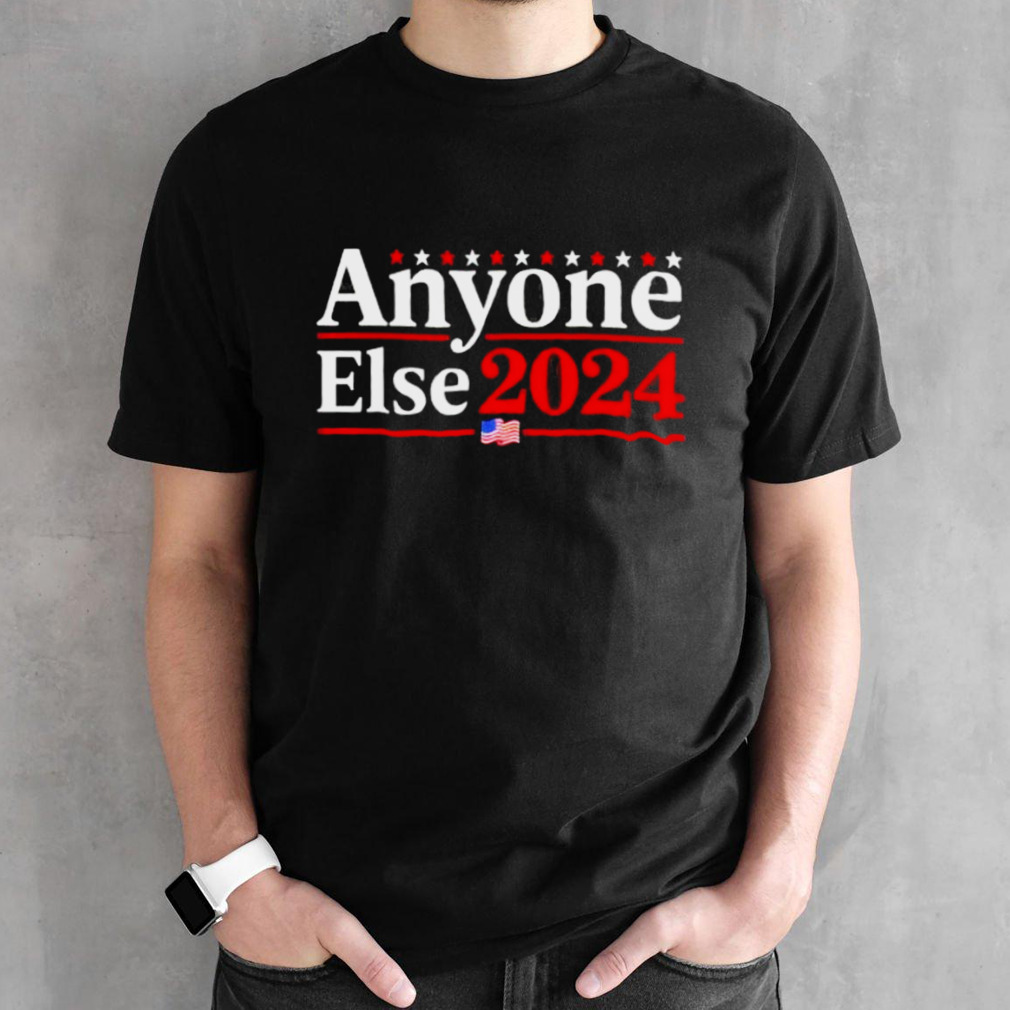 Anyone Else 2024 Shirts Funny 2024 Election Parody Politics Shirt