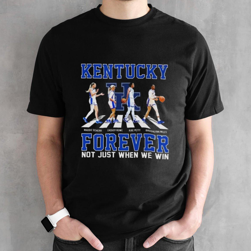 Kentucky Wildcats Women’s Basketball Abbey Road Forever Not Just When We Win Signatures Shirt