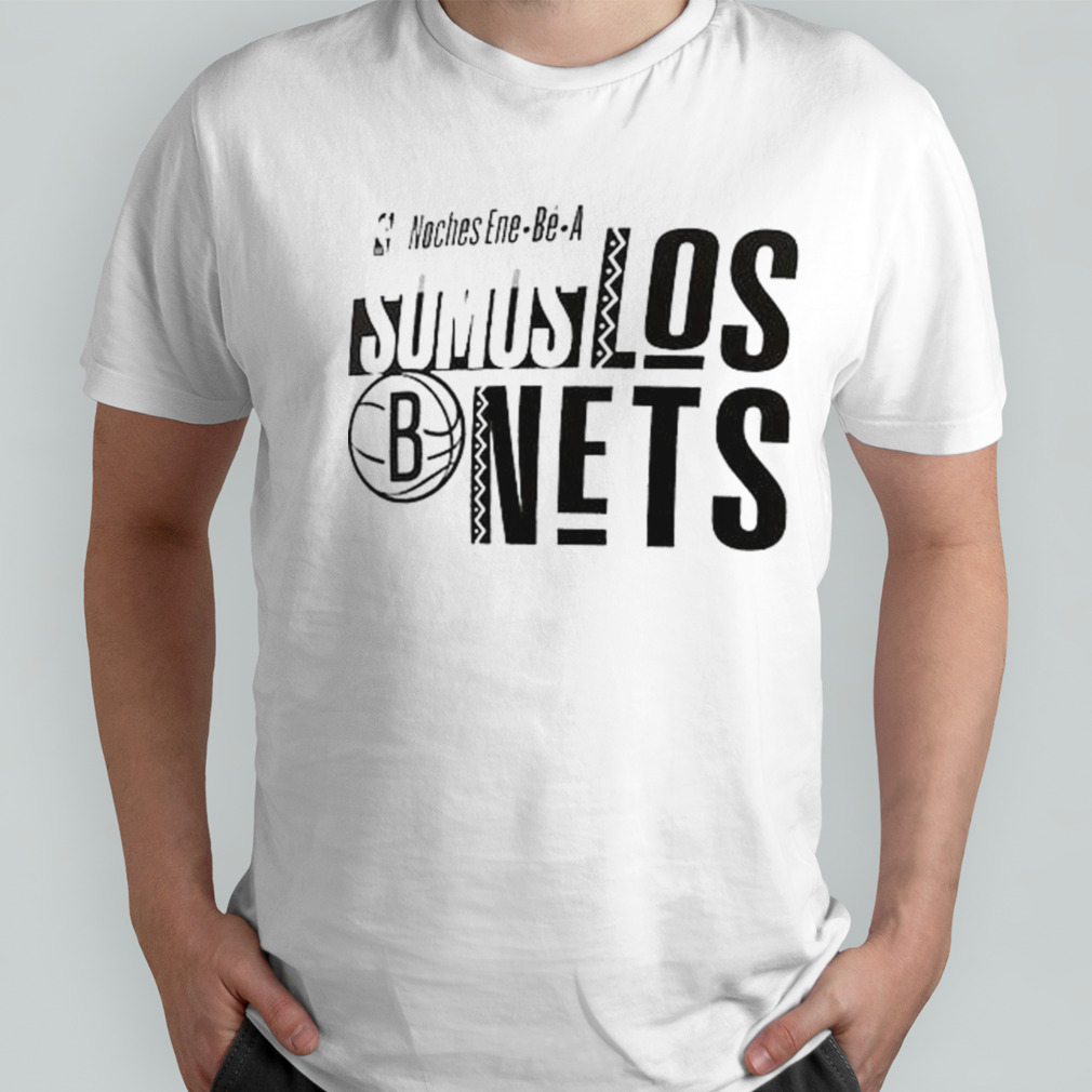 Brooklyn Nets Noches Ene-Be-A Training Somos Shirts