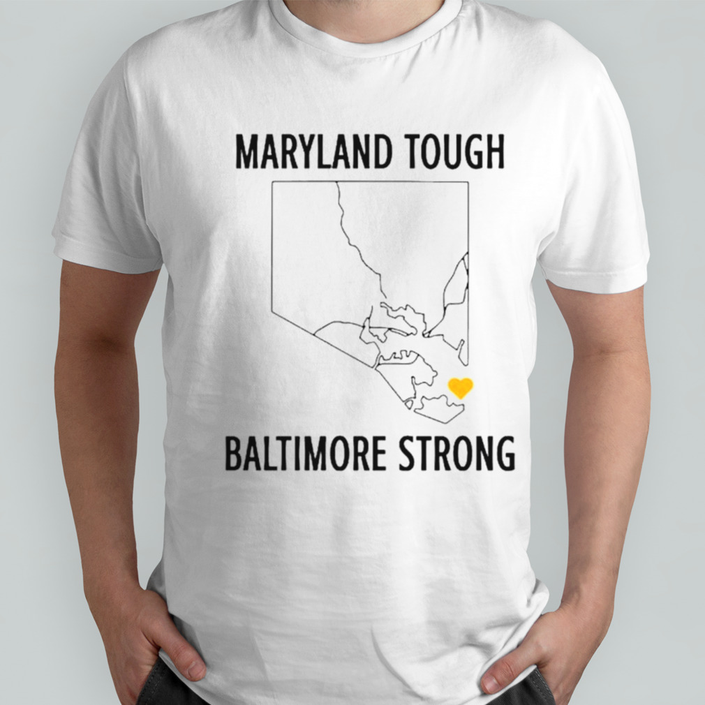 Maryland Tough Baltimore Strong shirt