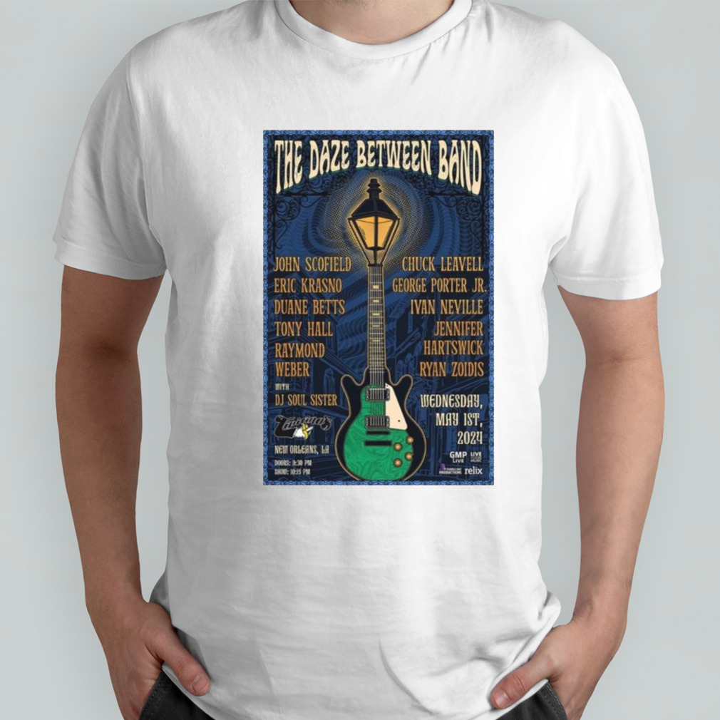 The Daze Between Band May 1 2024 New Orleans LA Shirt