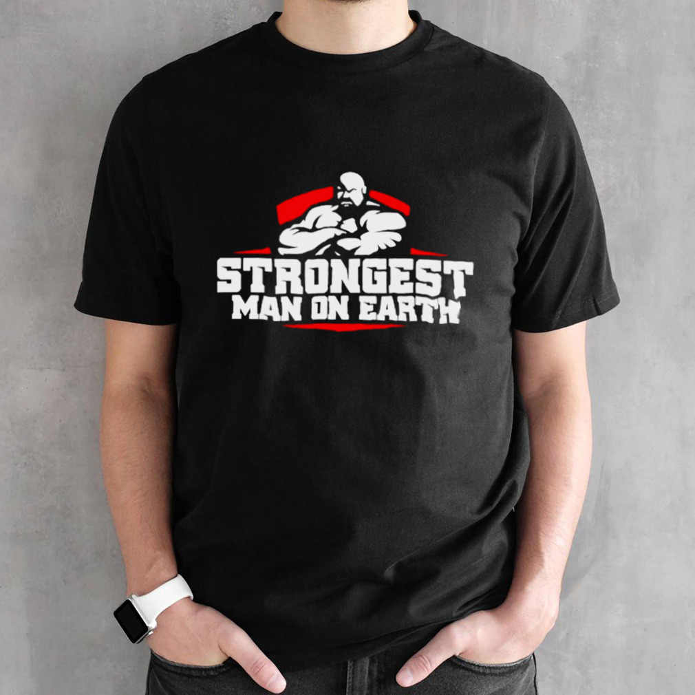 Brian Shaw wearing strongest man on earth shirt