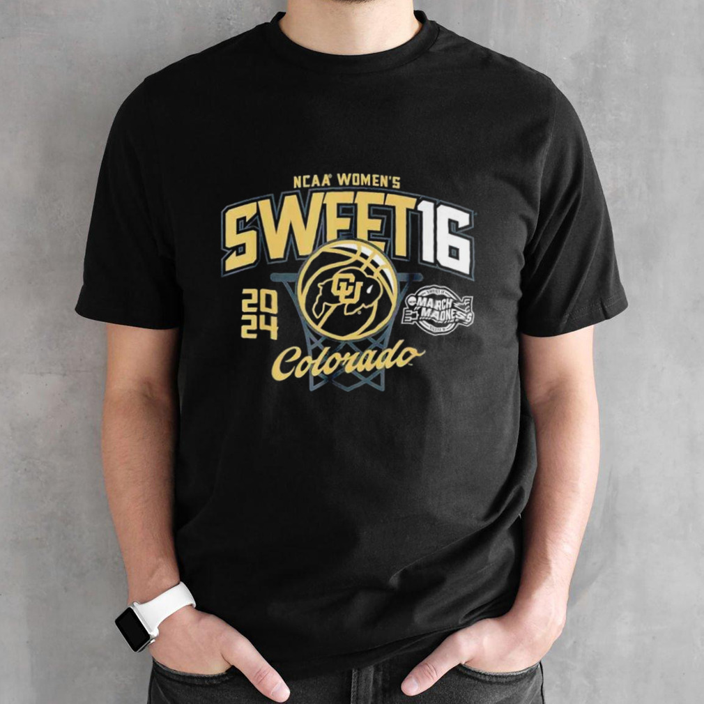 Colorado Buffaloes 2024 NCAA Women’s Basketball Sweet 16 March Madness shirt