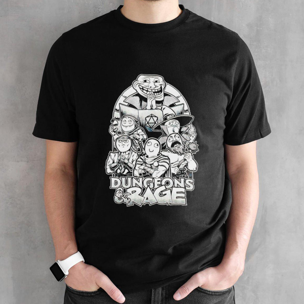 Dungeons & rage shirt