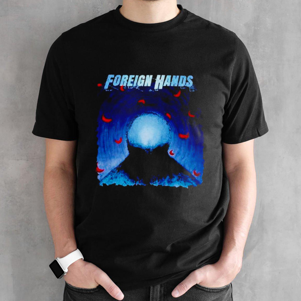 Foreign Hands what’s left unsaid shirt