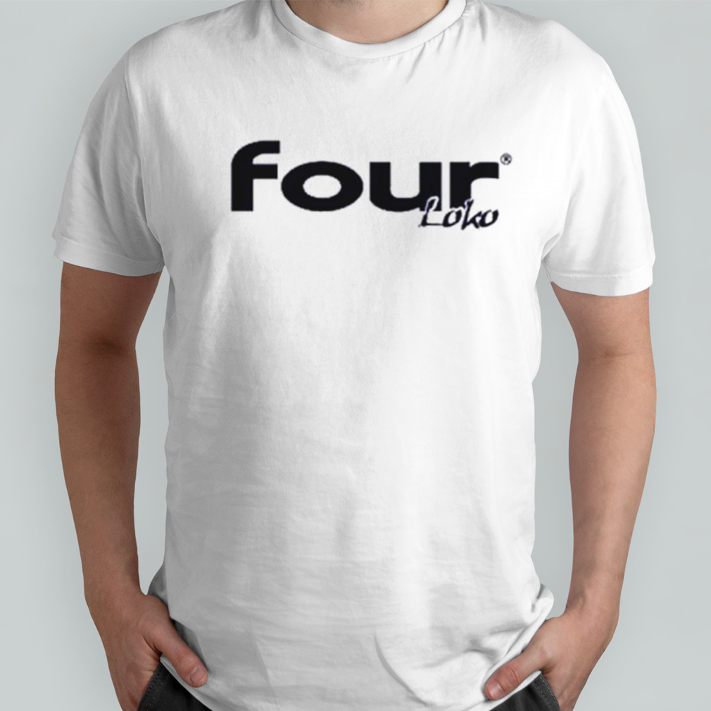 Four loko logo shirt