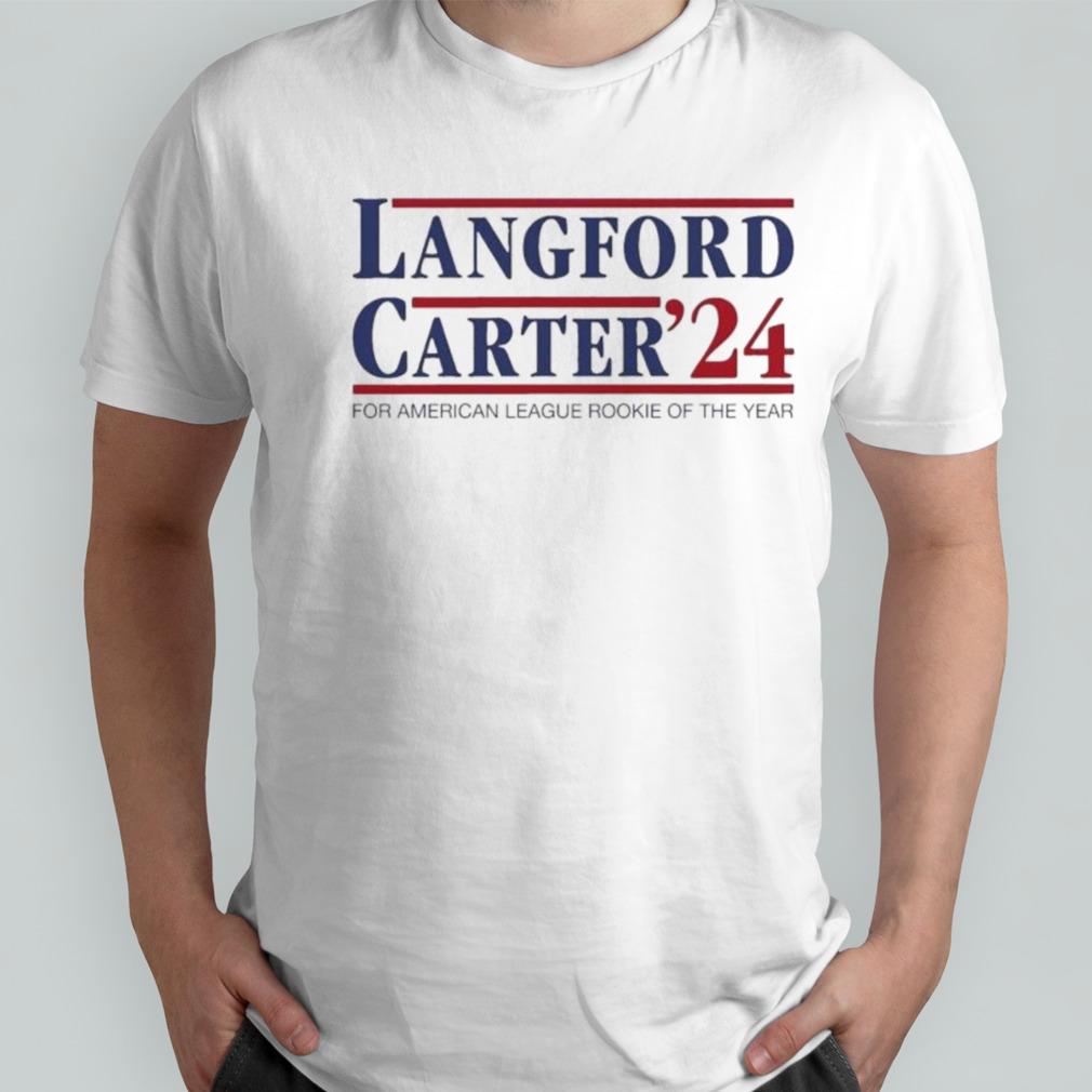 Langford Carter 2024 For American League Rookie Of The Year Shirt