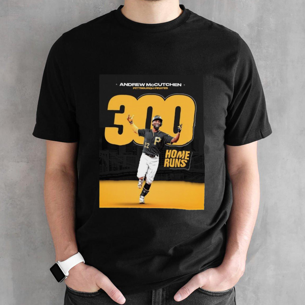 Andrew Mccutchen Is Just The Fourth Player To Reach The 300 Home Runs T-shirt