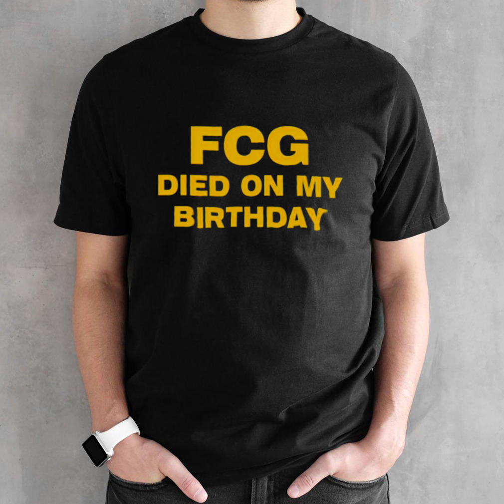 Brooke eyler wearing fcg died on my birthday T shirts