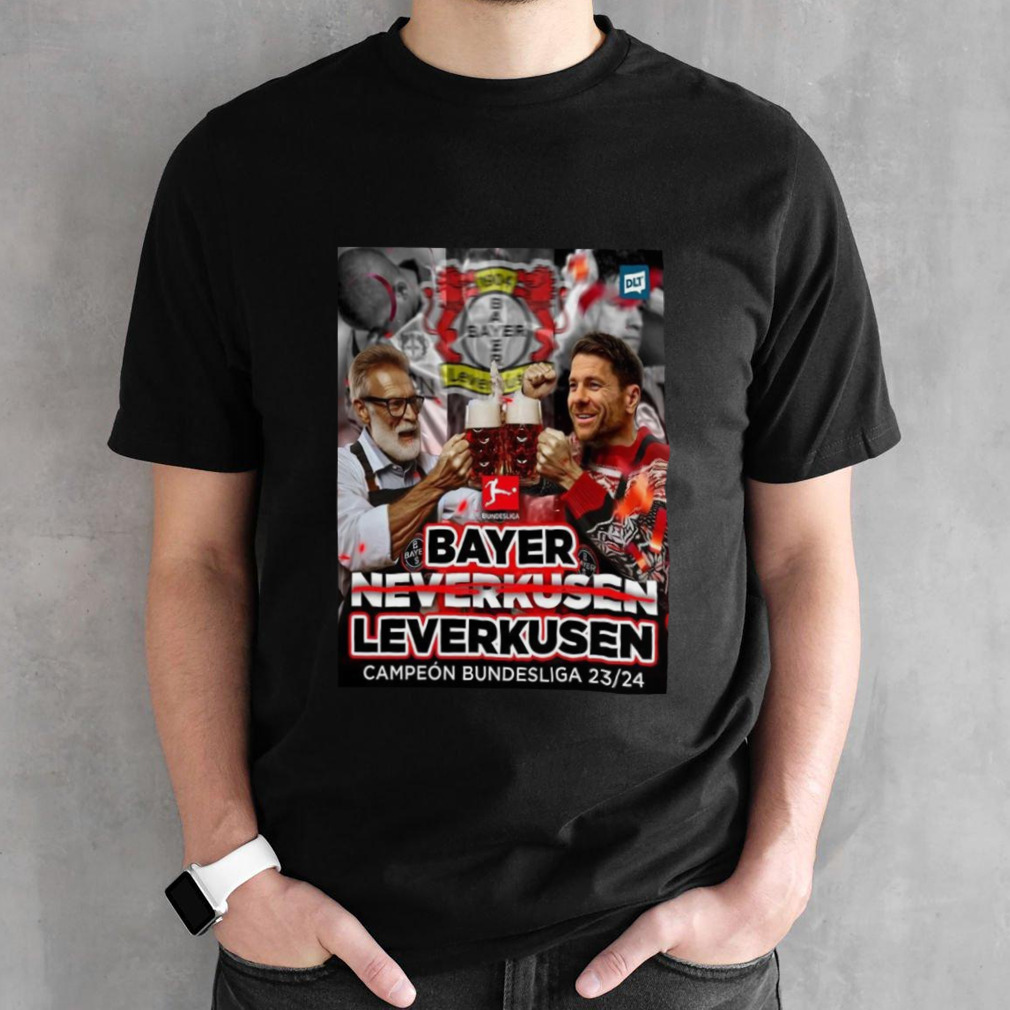 Congratulations Bayer Leverkusen Bundesliga Champions 2023 2024 Not Neverkusen T-shirt