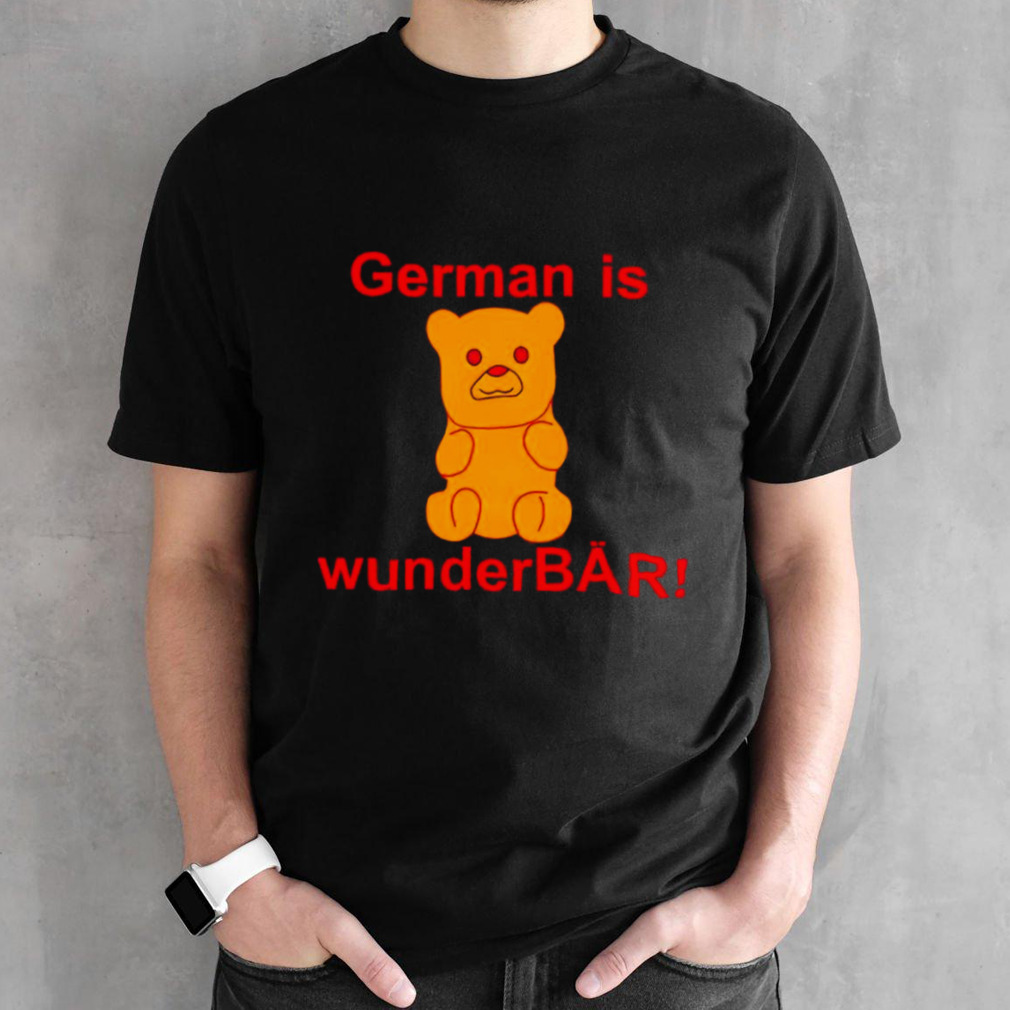 German is Wunderbar shirt