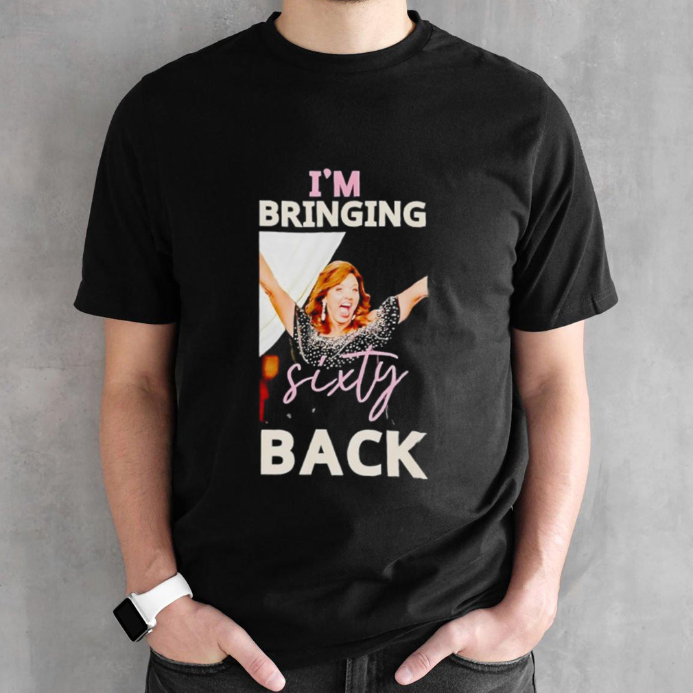 Wendys I’m Bringing Sixty Back T shirt