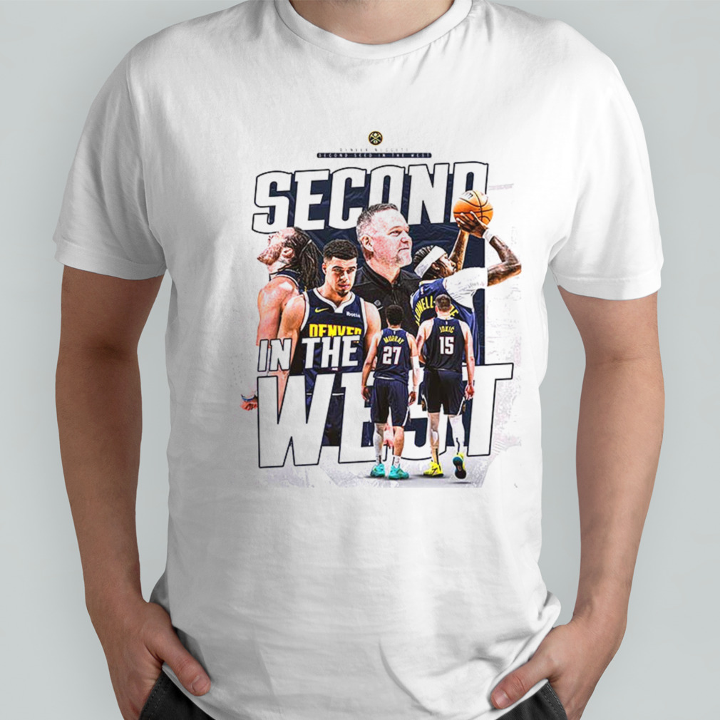 Denver Nuggets Second Seed In The West Shirt