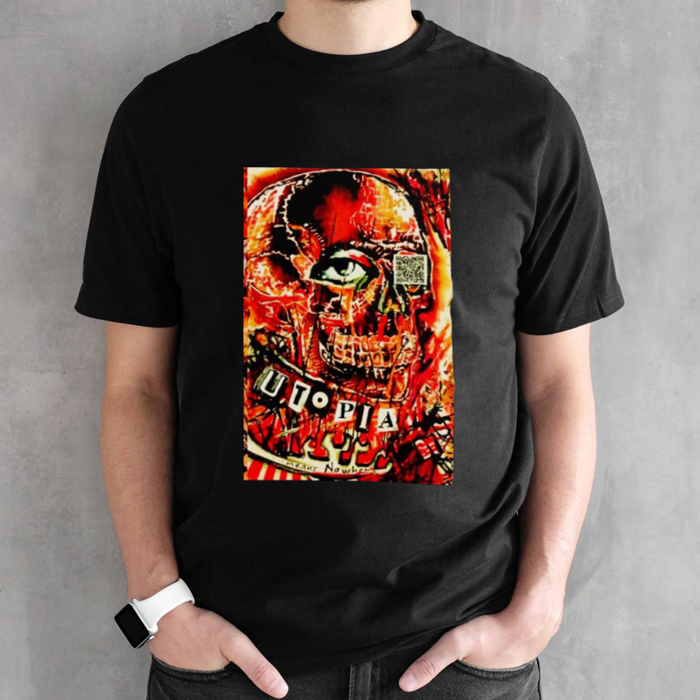 Utopia Means Nowhere skull poster shirt