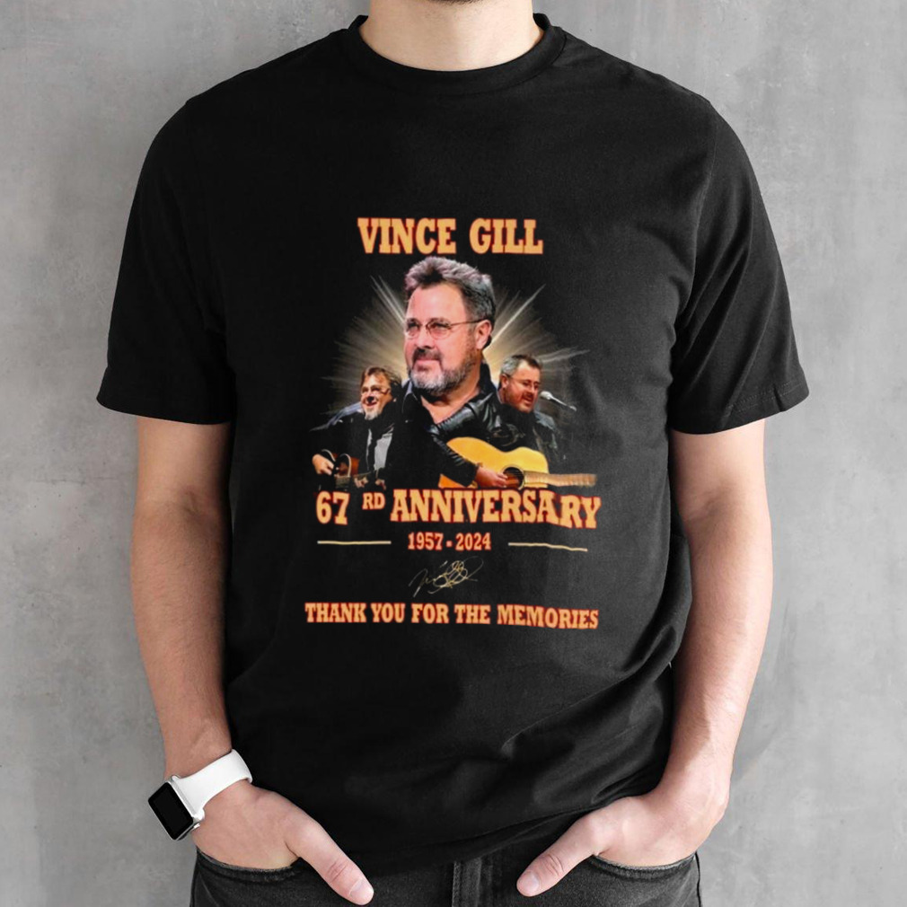 Vince Gill 67rd Anniversary 1957-2024 Thank You For The Memories Signature T-shirt