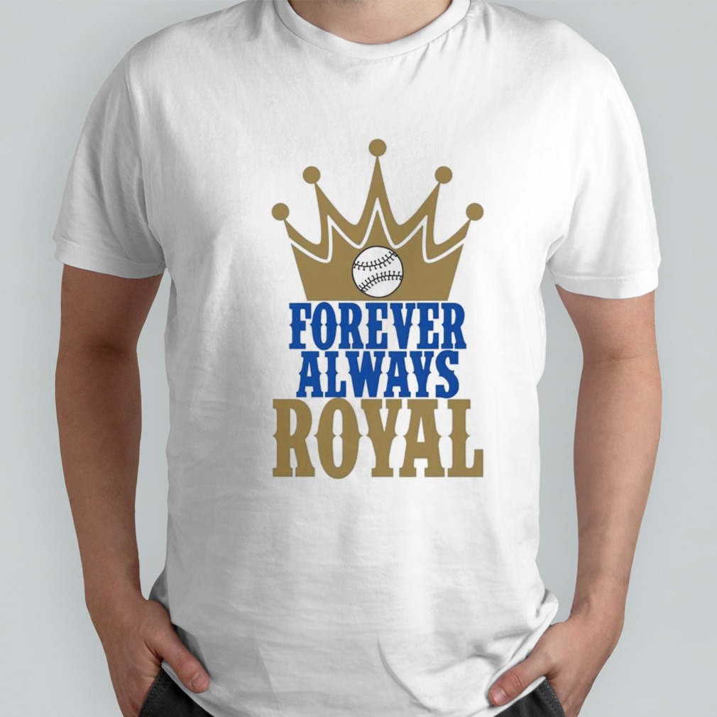 Forever Always Royals Crown Baseball shirt