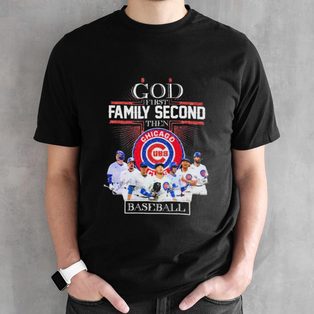 God First Family Second Then Chicago Cubs Baseball 2024 Signatures Shirt