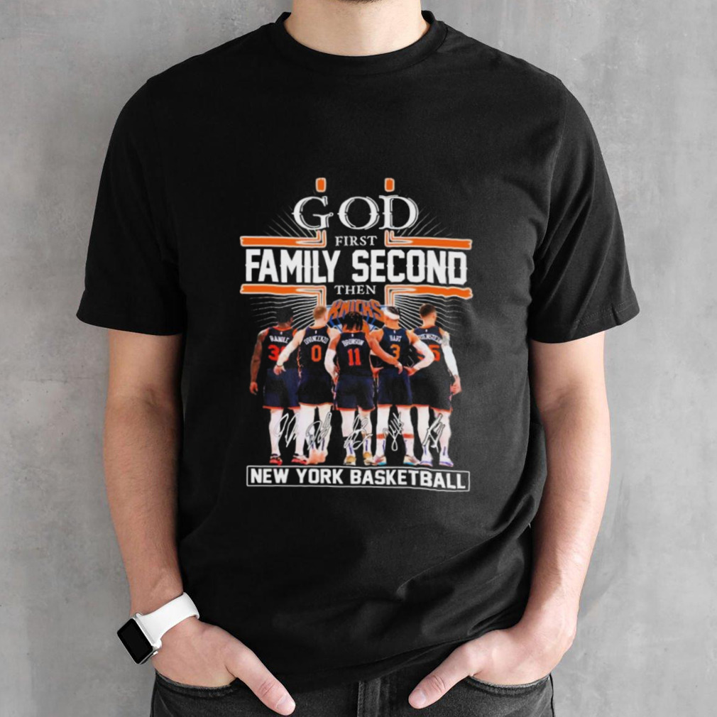 God First Family Second Then New York Basketball Players 2024 Signatures Shirt