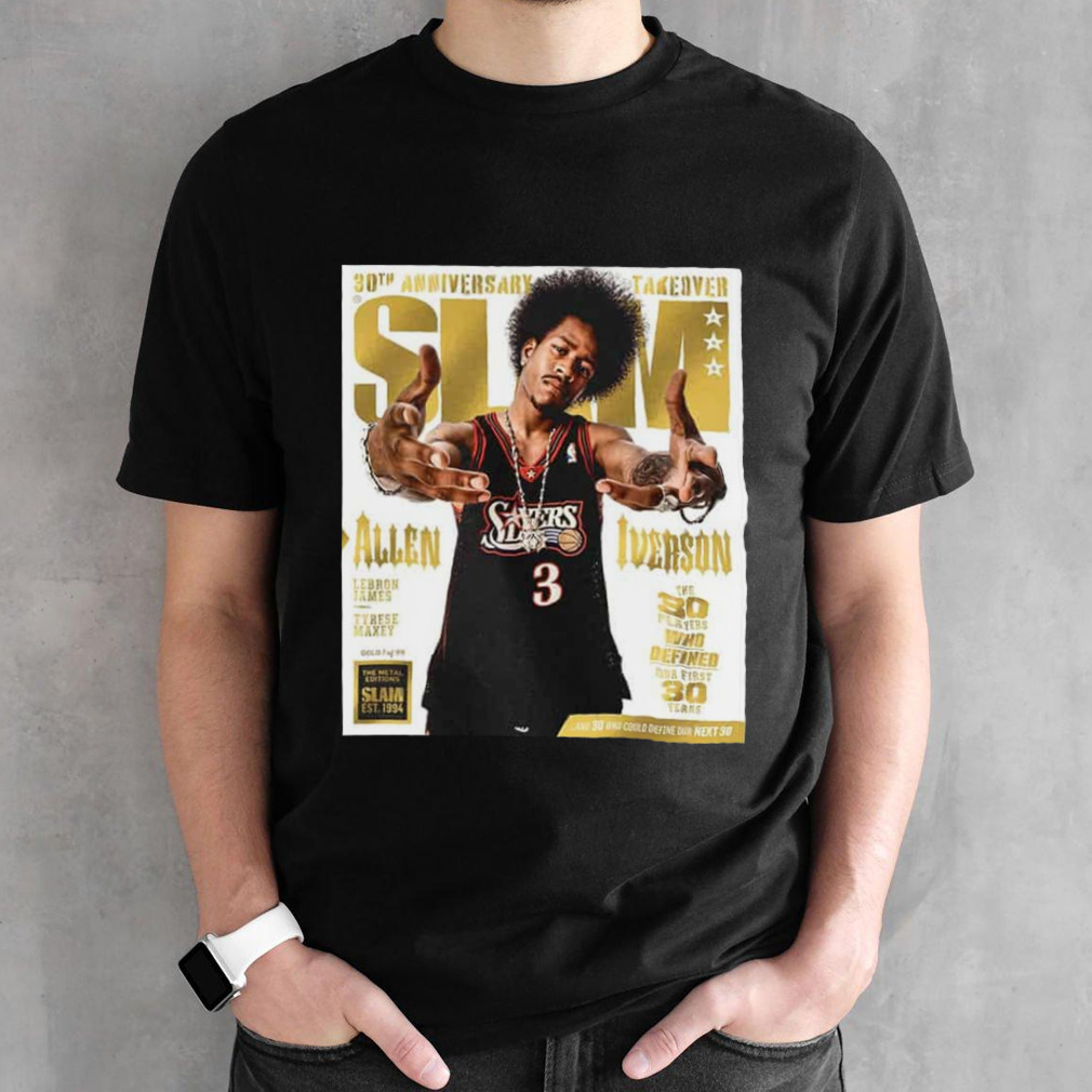 30th Anniversary Takeover The Golden Metal Editions Slam Est 1994 Allen Iverson The 30 Players Who Defined Our First 30 Years T-Shirt