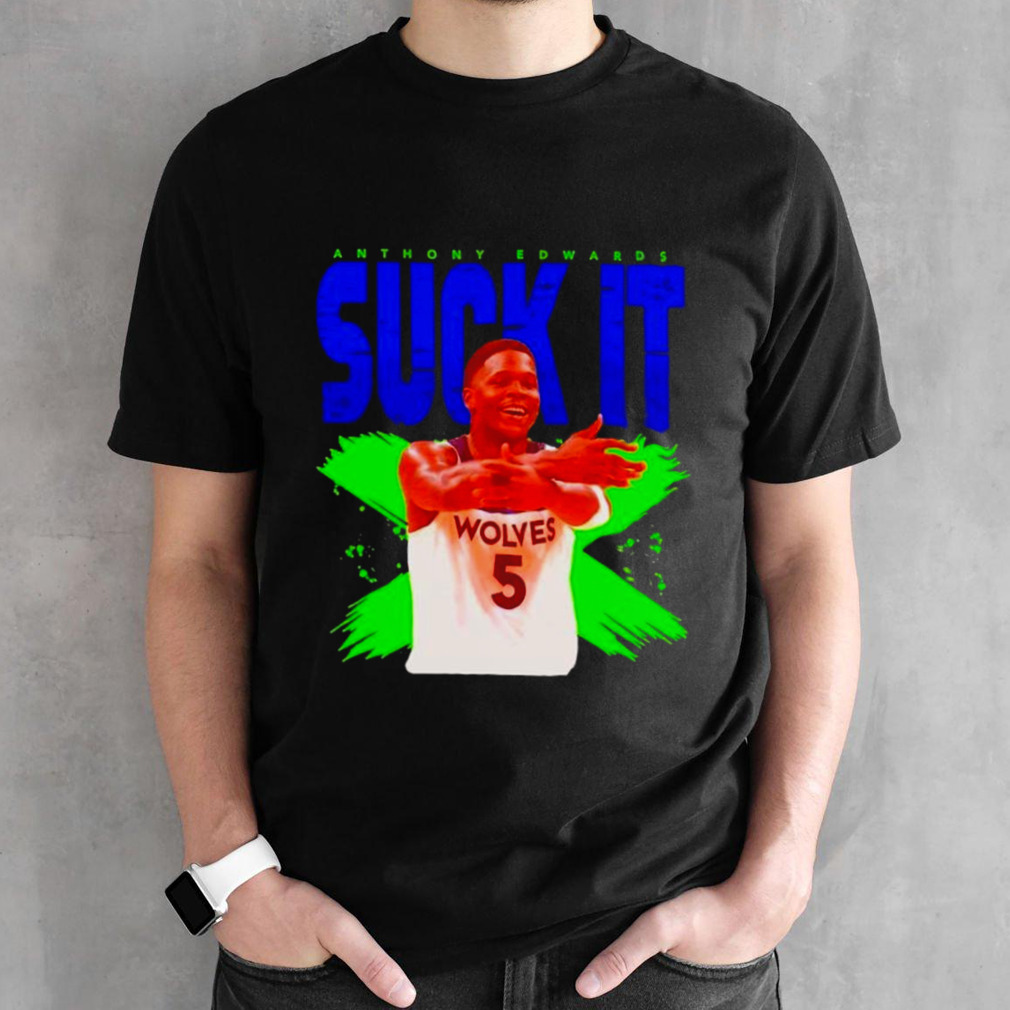 Anthony Edwards suck it shirt