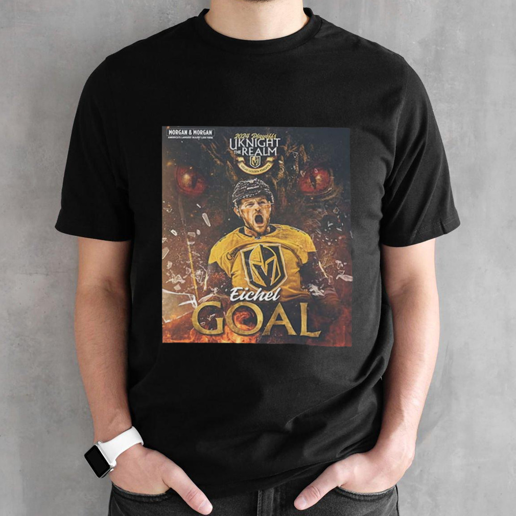 Eichel Goal 2024 Playoffs Uknight The Realm Vegas Golden Knights NHL shirt