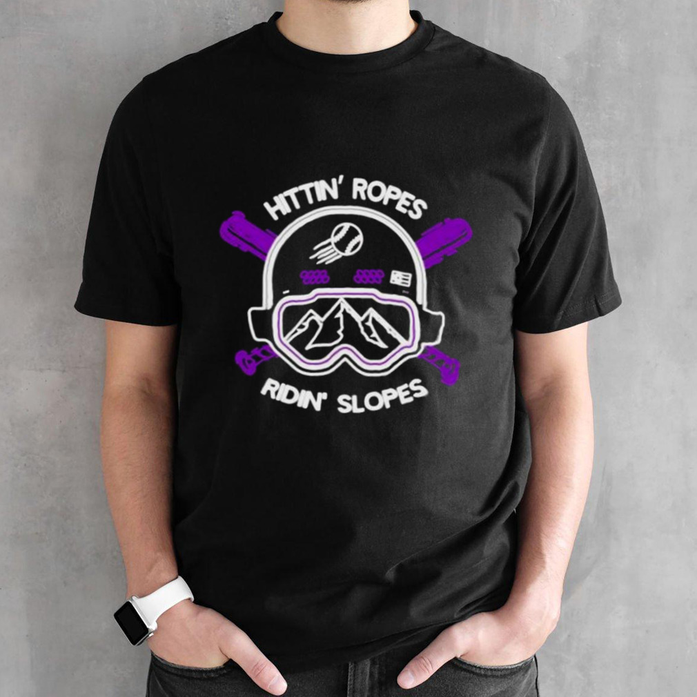 Hittin’ Ropes Ridin’ Slopes Shirt