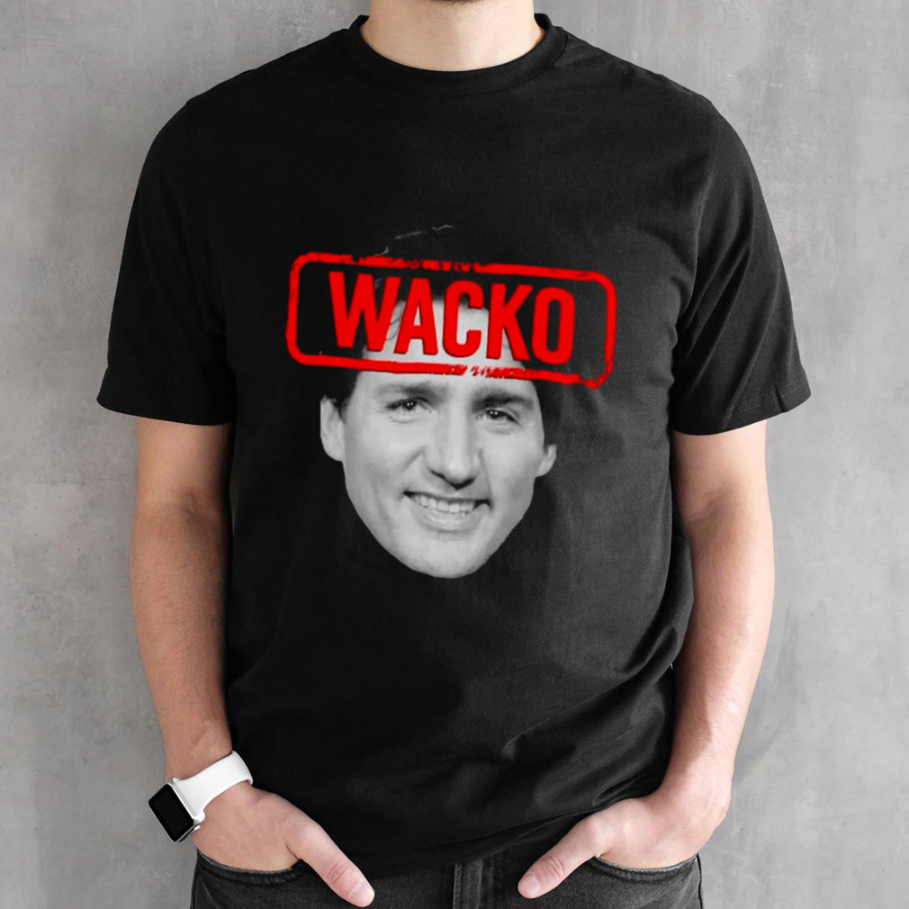 Justin Trudeau Wacko Trudeau shirt