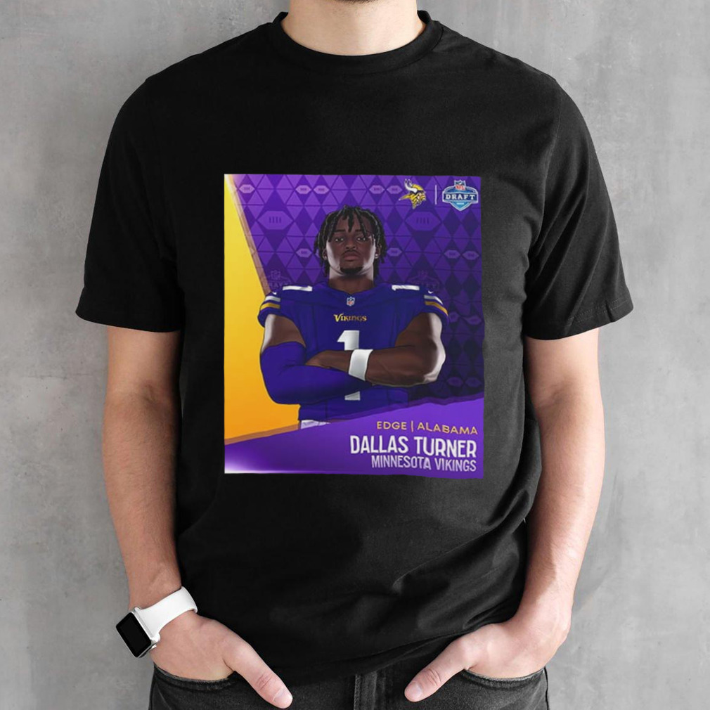 NFl Draft 2024 Edge Alabama Dallas Turner Minnesota Vikings shirt