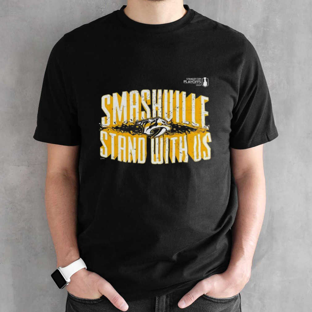 Nashville Predators 2024 Stanley Cup Playoffs Slogan Smashville Stand With Us Shirt