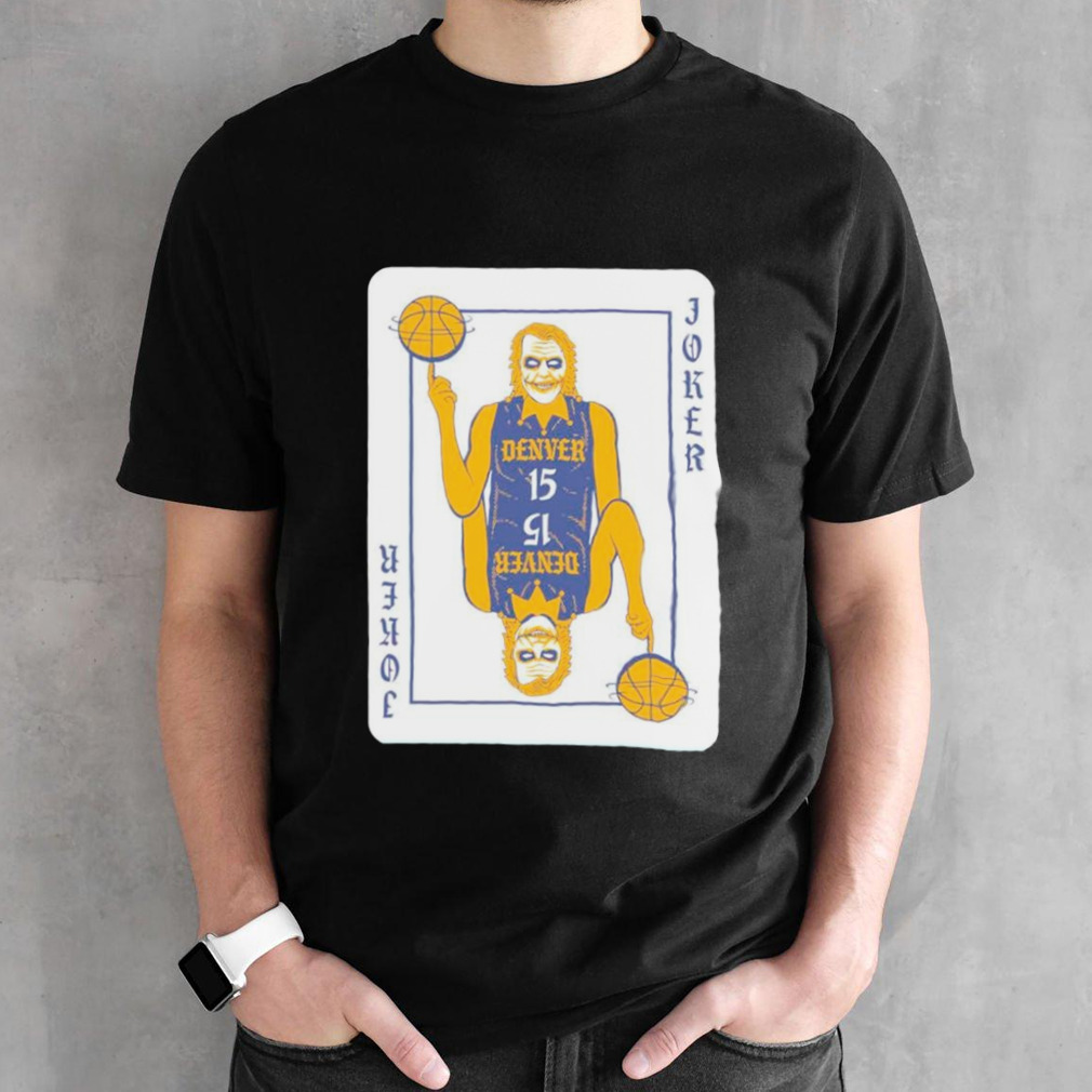 Denver Joker Card Basketball NBA shirt