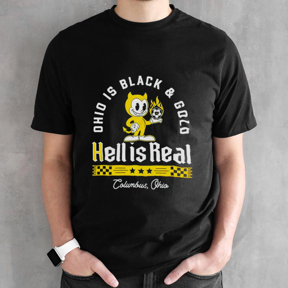 Ohio is black and gold hell is real shirt