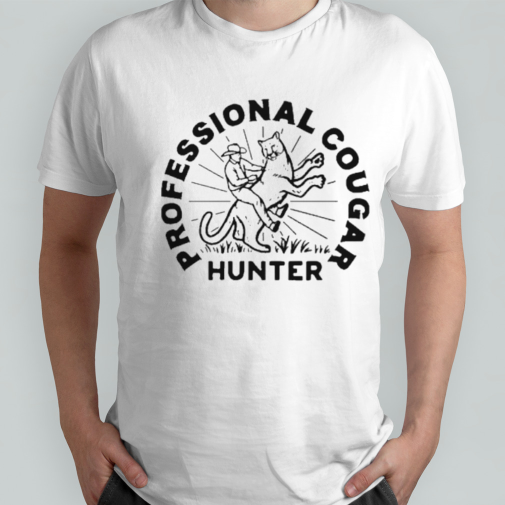 Professional Cougar Hunter shirt