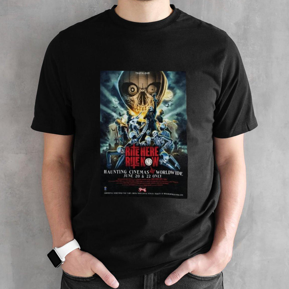 Rite Here Rite Now Haunting Cinemas Worldwide June 2024 Shirt