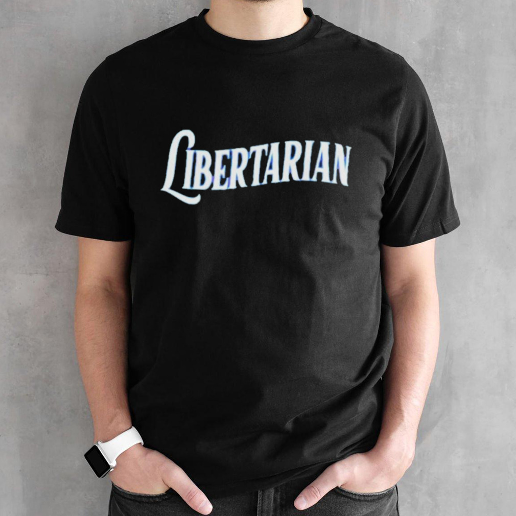 Sunny Libertarian Shirt