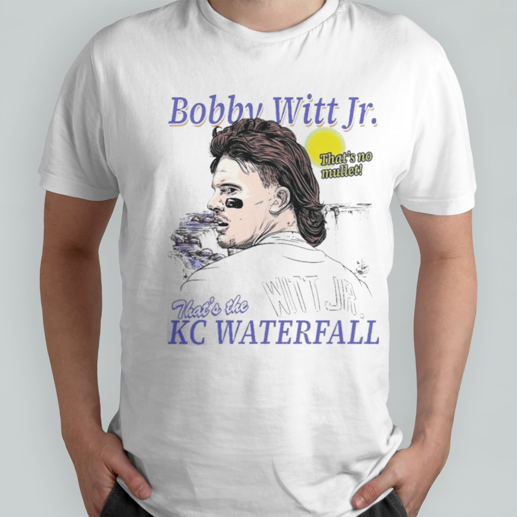 Bobby Witt Jr. That’s The KC Waterfall Shirt