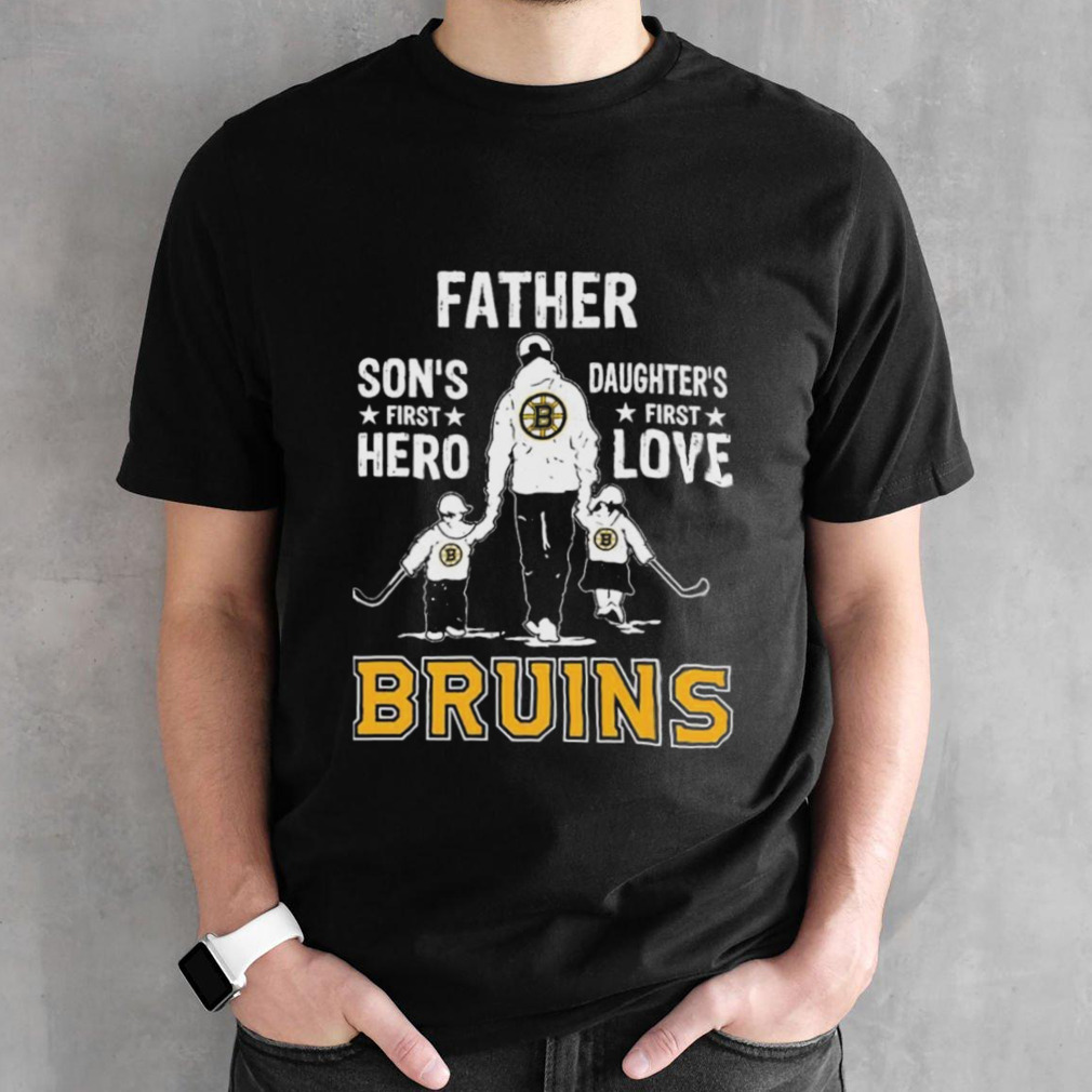 Father Son’s First Hero Daughter’s First Love Boston Bruins Shirt