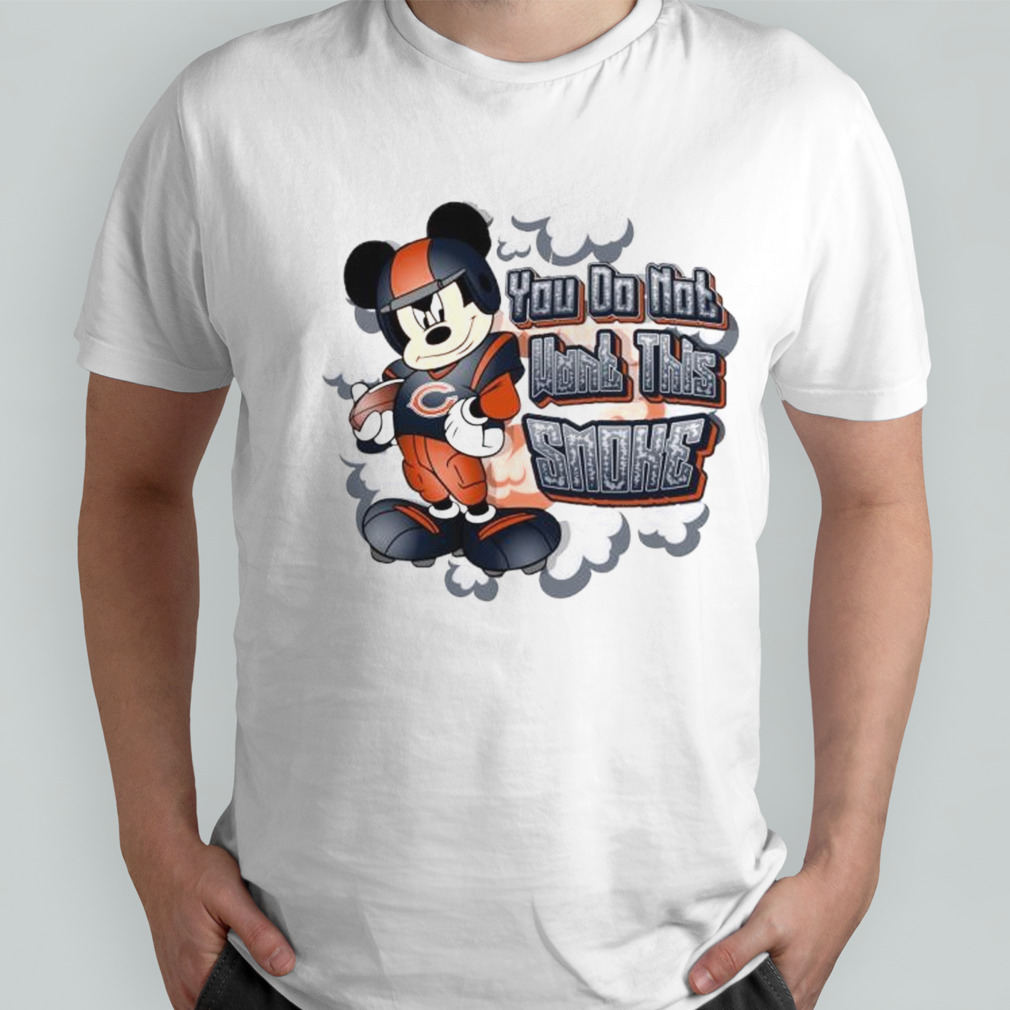 Mickey Mouse Chicago Bears NFL You Do Not Want This Smoke 2024 Shirt