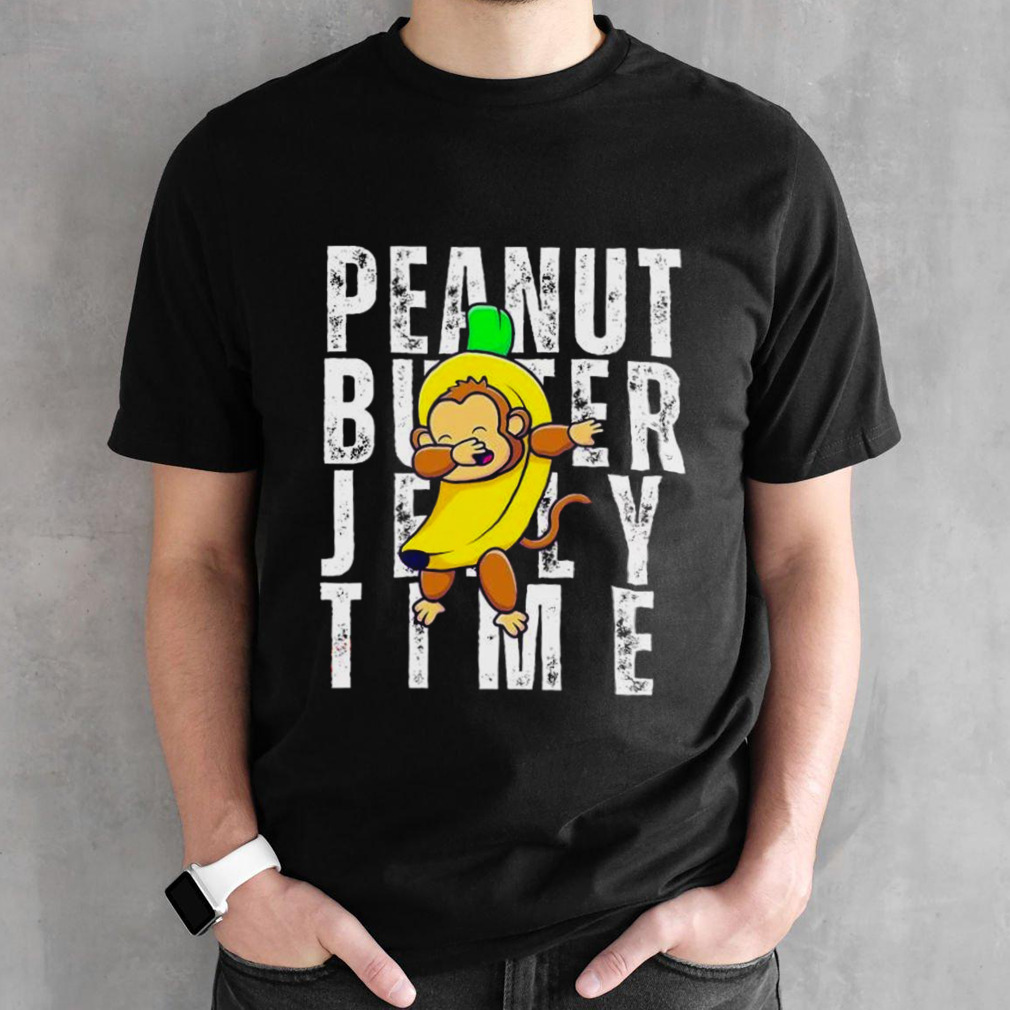 Peanut Butter Jelly Time Monkey Dancing In A Banana shirt