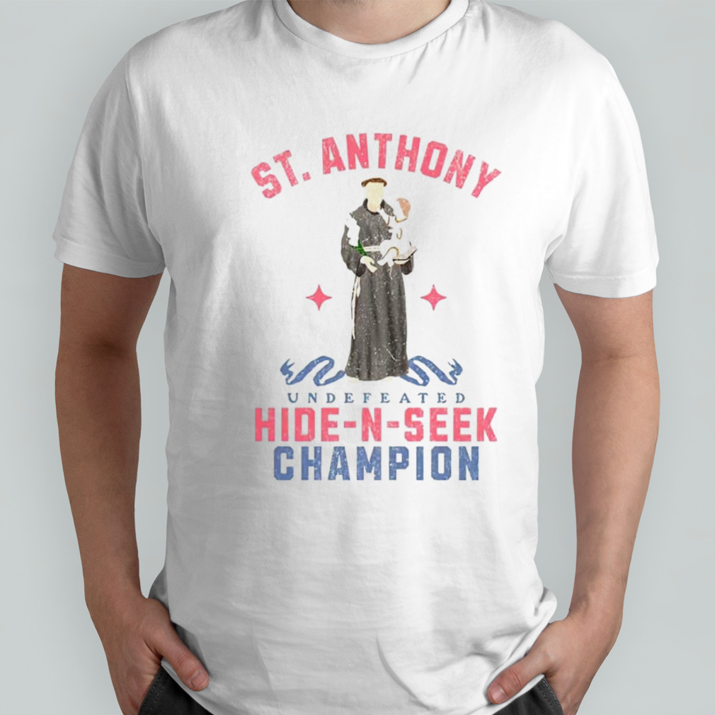 St Anthony undefeated hide-n-seek champion shirt