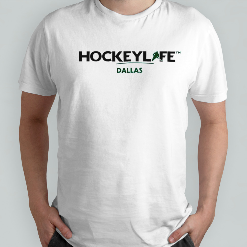 Hockey Life Dallas shirt