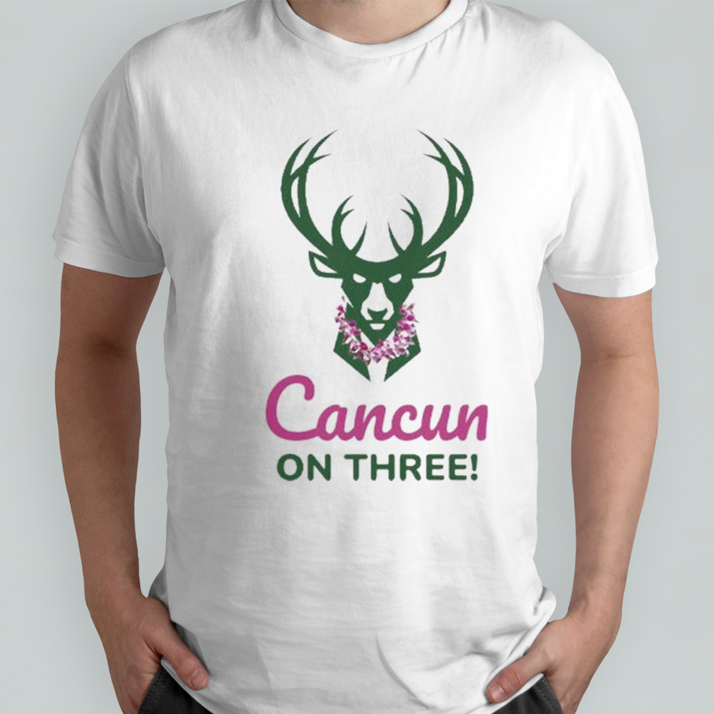 Milwaukee Bucks Cancun On Three Shirt