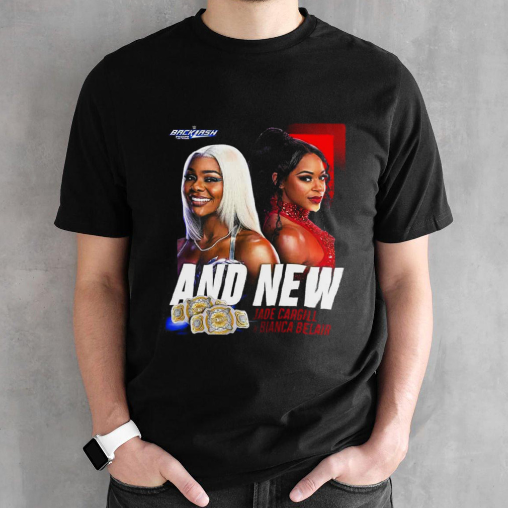 WWE Backlash And New Jade Cargill And Bianca Belair T-Shirt