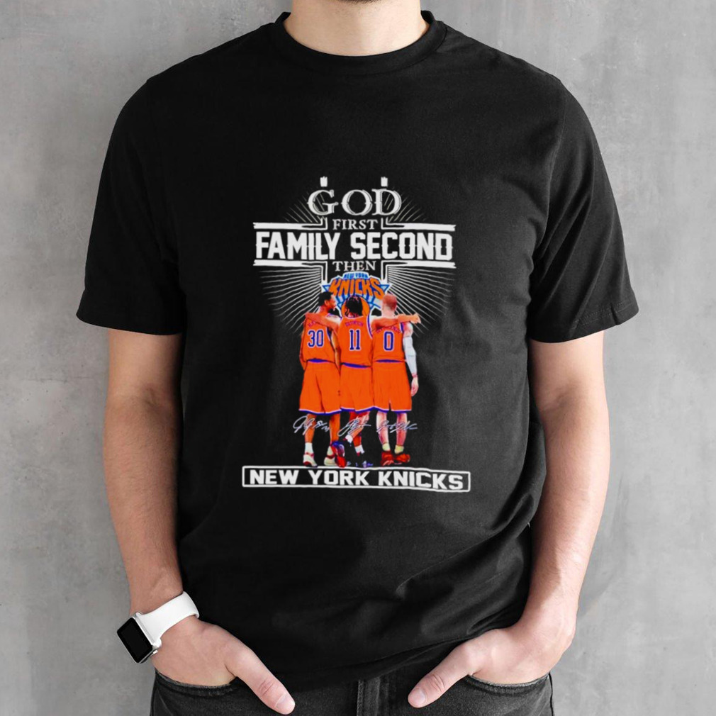 God first family second then New York Knicks signatures shirt