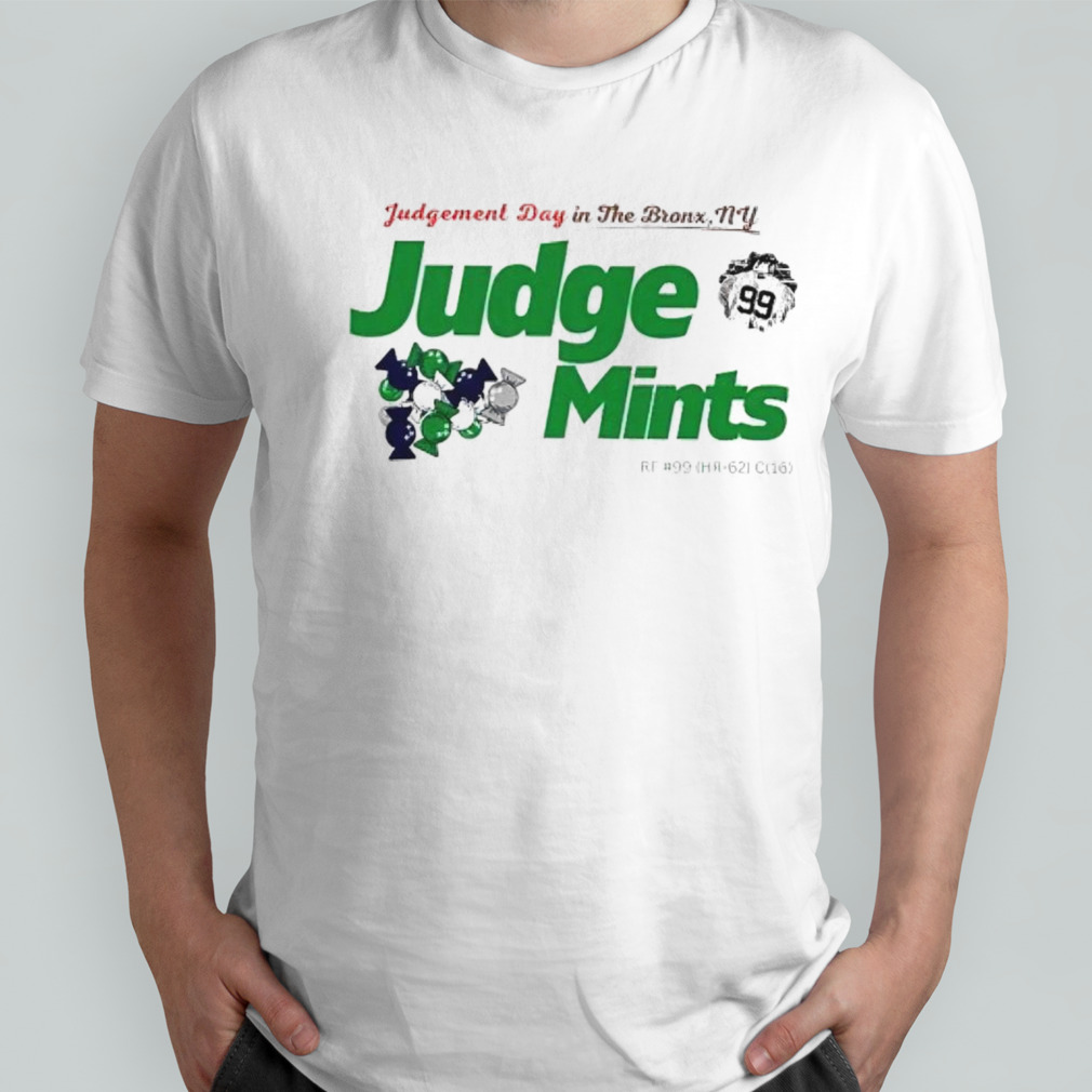 Judge Mints Judgement day in the Bronx NY shirt