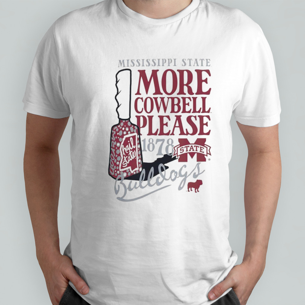 Mississippi State Bulldogs more cowbell please 1878 shirt