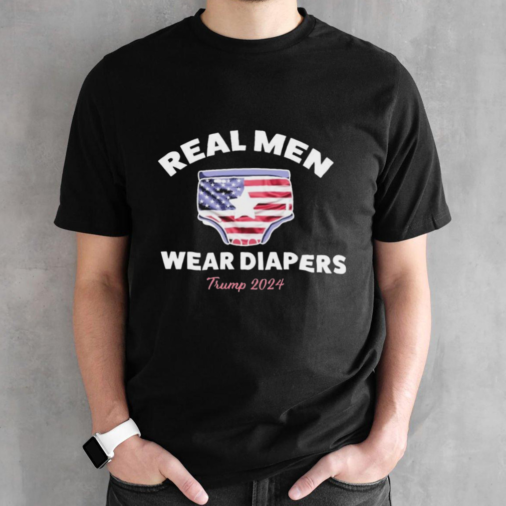 Real Men Wear Diapers Trump 2024 Flag T-Shirt